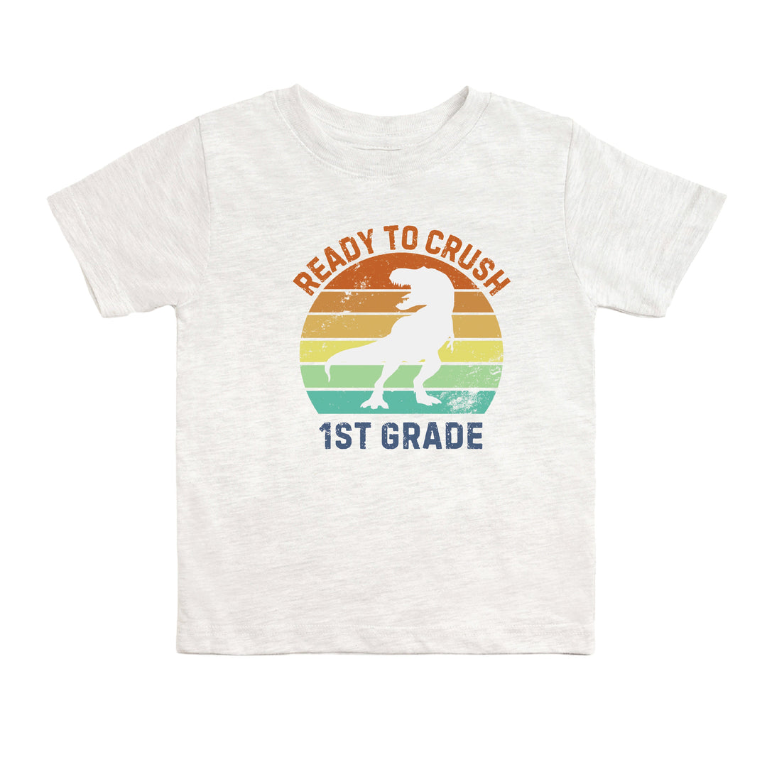 Ready to Crush First Grade Short Sleeve T-Shirt