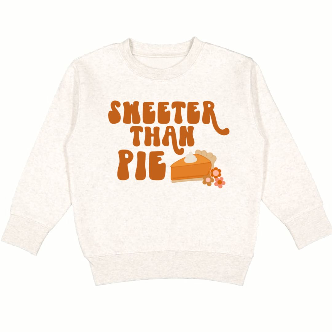 Sweeter Than Pie Thanksgiving Sweatshirt - Natural